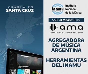 Actividad en Río Gallegos, Santa Cruz: AMA - Agregadora de Música Argentina y herramientas del INAMU  