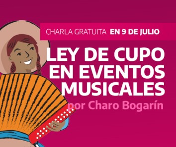 26/6 - INAMU en 9 de Julio, Bs. As.: Ley de Cupo en Eventos Musicales