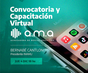 Ciclo de Capacitaciones 2025: N° 7 - Convocatoria y Capacitación Virtual AMA - Agregadora de Música Argentina
